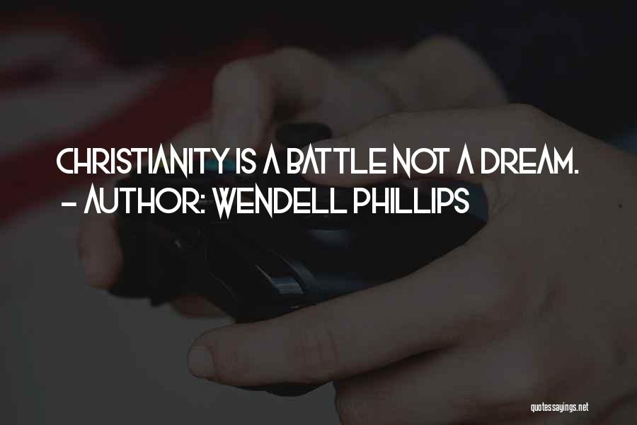 A Battle Quotes By Wendell Phillips