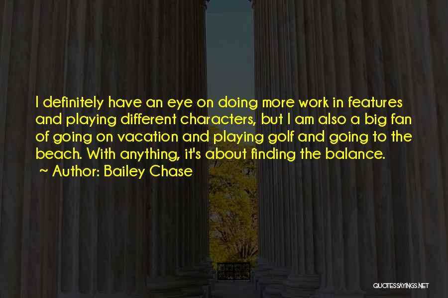 A Beach Vacation Quotes By Bailey Chase