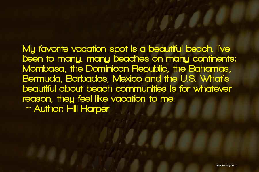 A Beach Vacation Quotes By Hill Harper