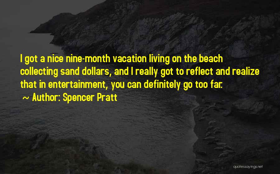 A Beach Vacation Quotes By Spencer Pratt