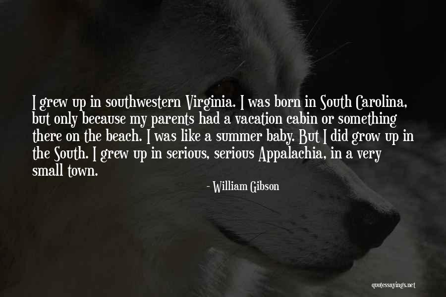 A Beach Vacation Quotes By William Gibson