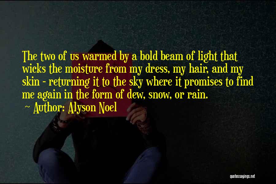 A Beam Of Light Quotes By Alyson Noel