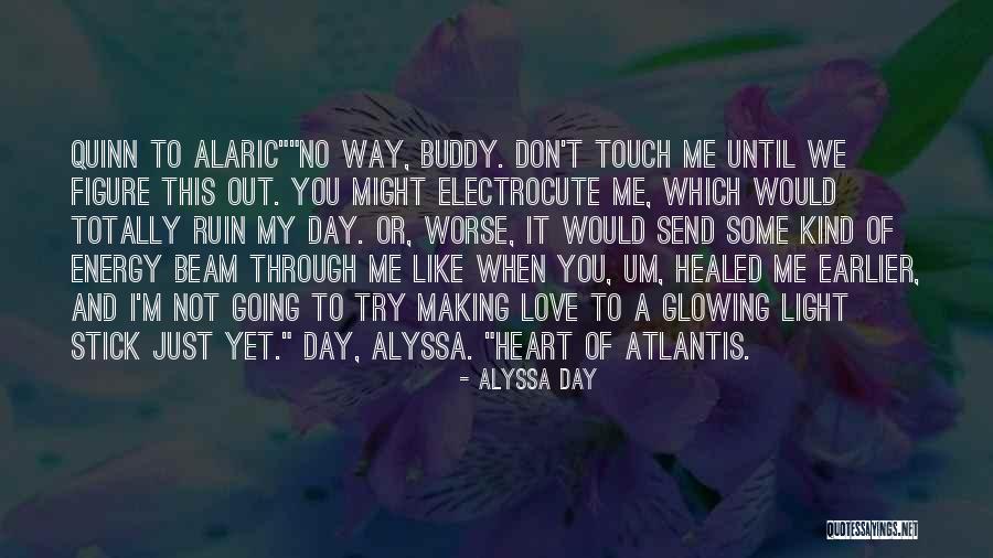A Beam Of Light Quotes By Alyssa Day A Beam Of Light Quotes By Alyssa Day