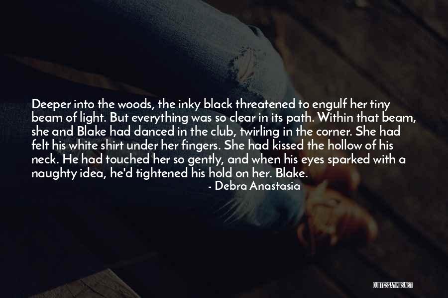 A Beam Of Light Quotes By Debra Anastasia A Beam Of Light Quotes By Debra Anastasia