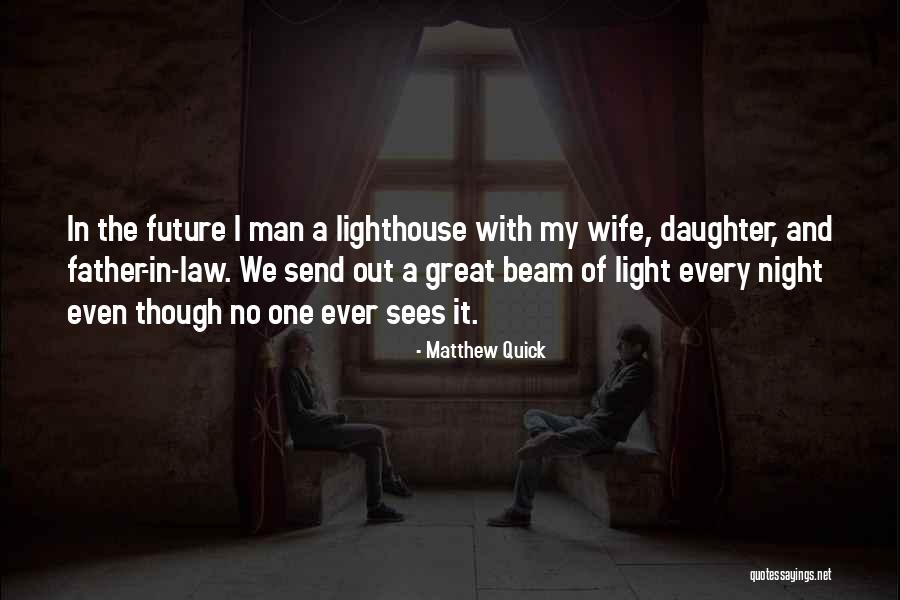 A Beam Of Light Quotes By Matthew Quick A Beam Of Light Quotes By Matthew Quick