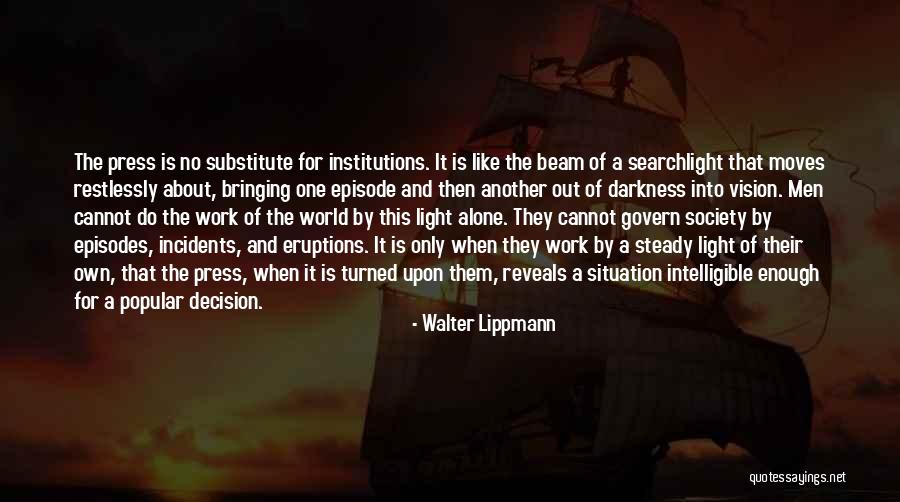 A Beam Of Light Quotes By Walter Lippmann A Beam Of Light Quotes By Walter Lippmann