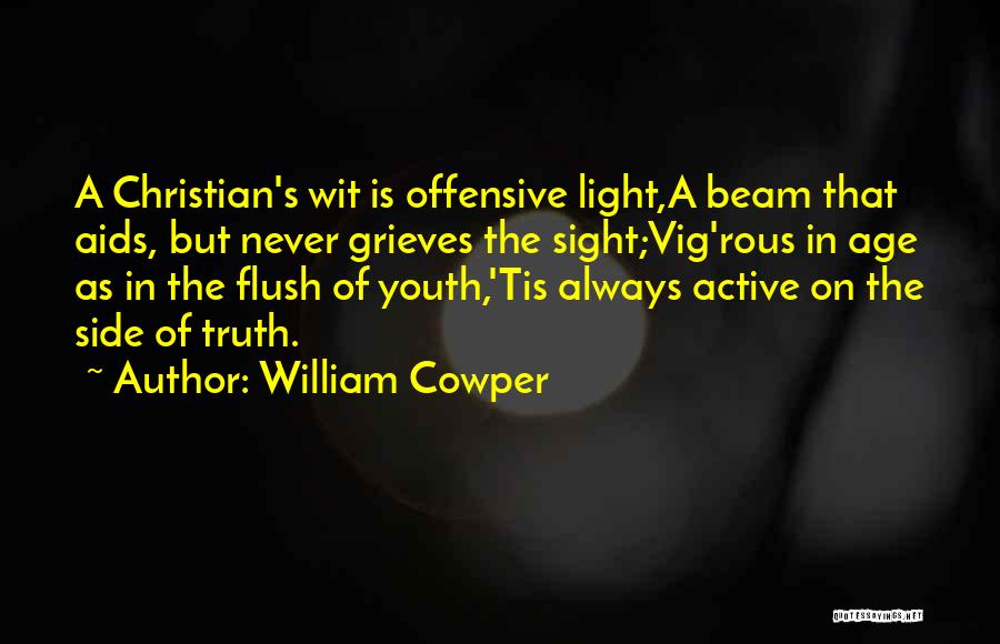 A Beam Of Light Quotes By William Cowper