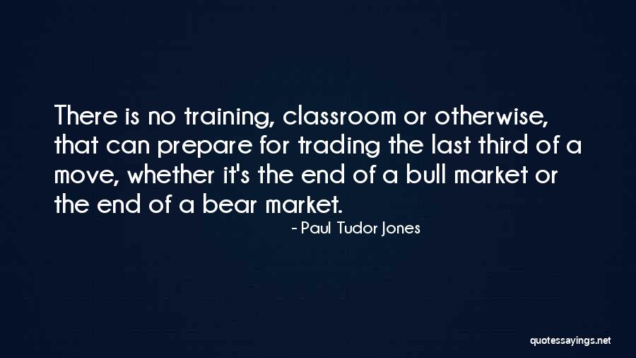 A Bear Market Quotes By Paul Tudor Jones