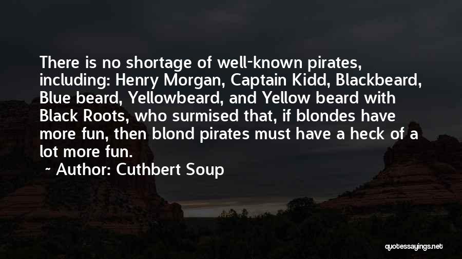 A Beard Quotes By Cuthbert Soup