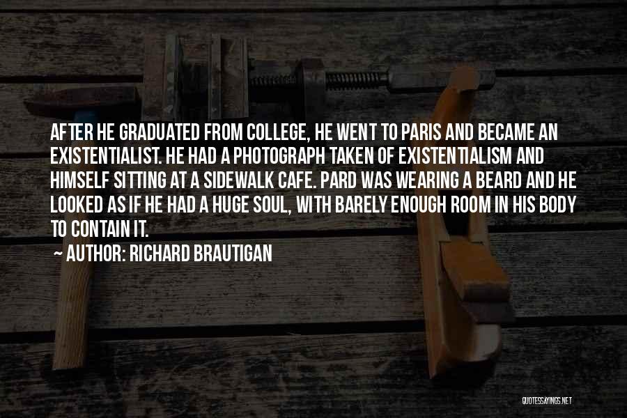A Beard Quotes By Richard Brautigan