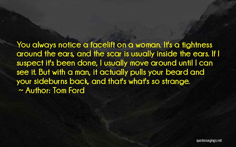 A Beard Quotes By Tom Ford
