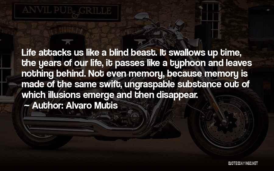 A Beast Quotes By Alvaro Mutis