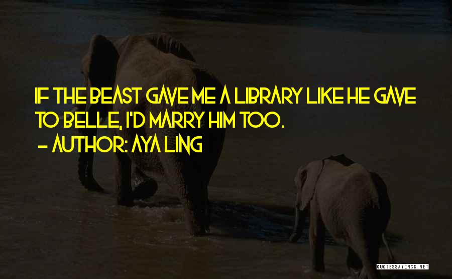 A Beast Quotes By Aya Ling