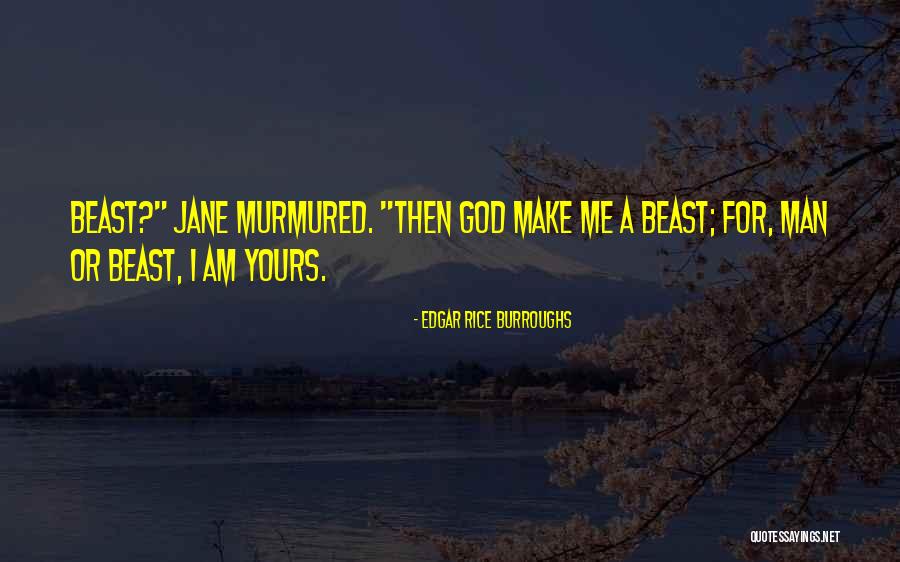 A Beast Quotes By Edgar Rice Burroughs A Beast Quotes By Edgar Rice Burroughs