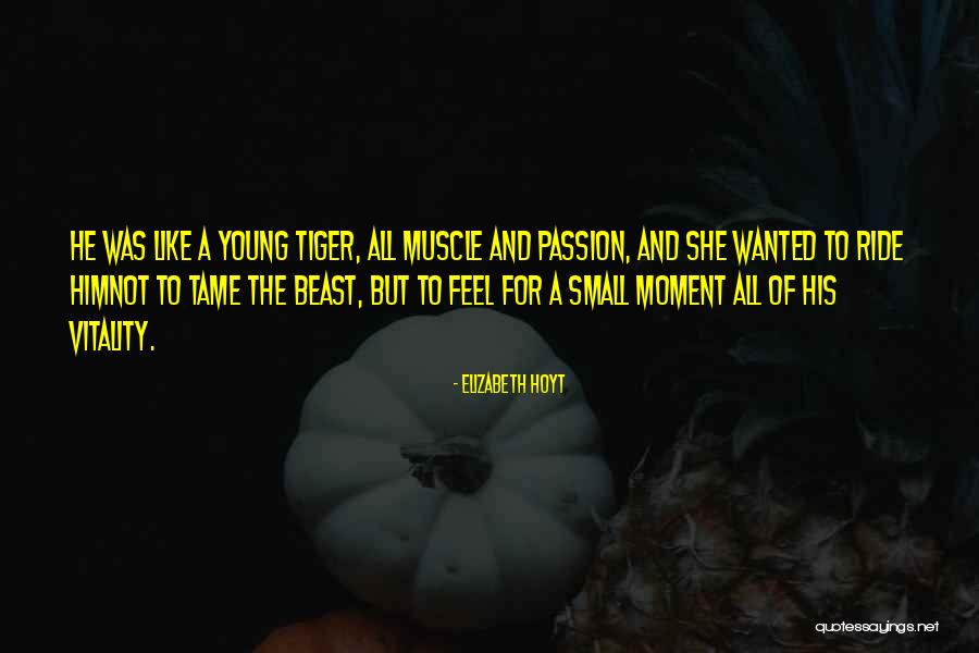 A Beast Quotes By Elizabeth Hoyt A Beast Quotes By Elizabeth Hoyt