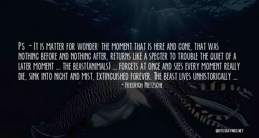 A Beast Quotes By Friedrich Nietzsche A Beast Quotes By Friedrich Nietzsche