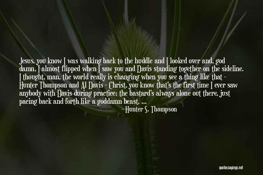 A Beast Quotes By Hunter S. Thompson