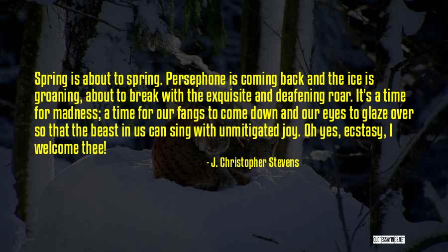 A Beast Quotes By J. Christopher Stevens A Beast Quotes By J. Christopher Stevens