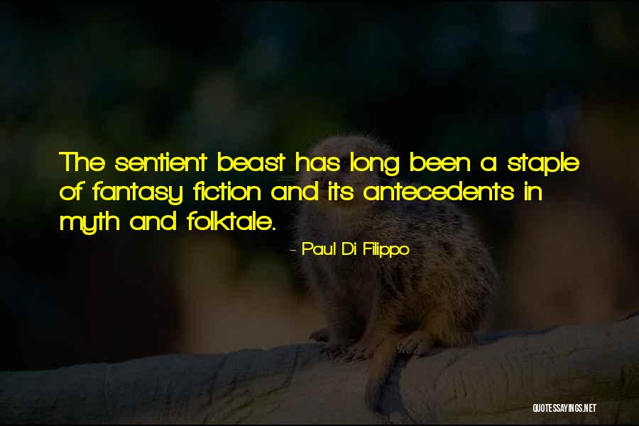 A Beast Quotes By Paul Di Filippo A Beast Quotes By Paul Di Filippo