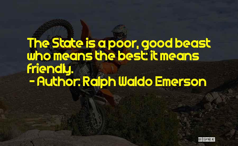 A Beast Quotes By Ralph Waldo Emerson