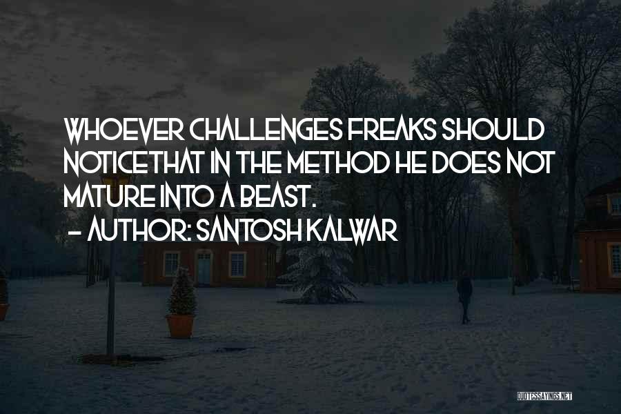 A Beast Quotes By Santosh Kalwar