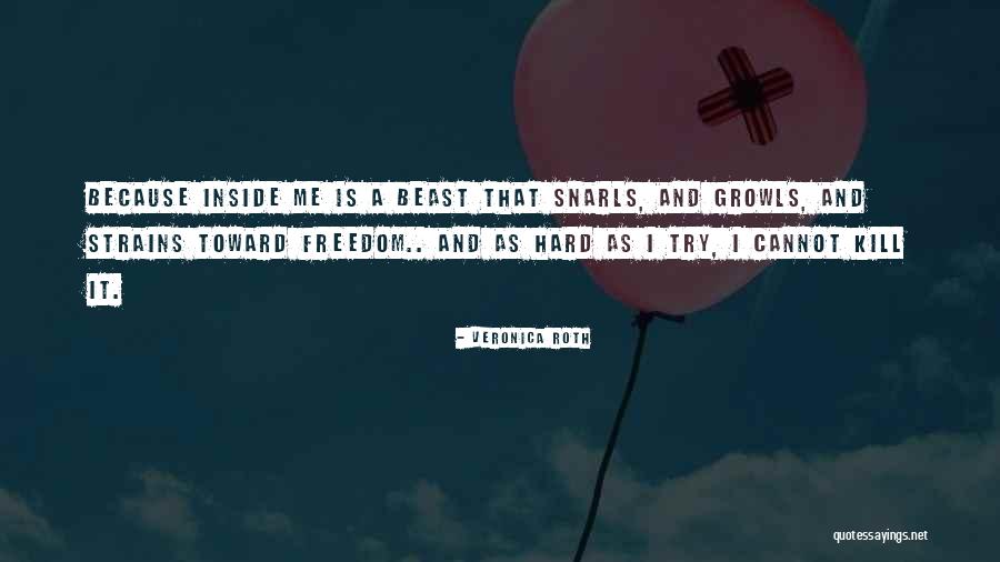A Beast Quotes By Veronica Roth A Beast Quotes By Veronica Roth