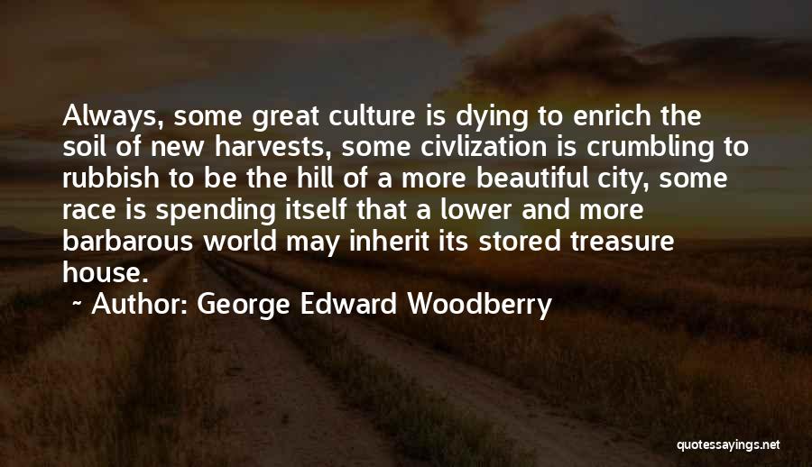 A Beautiful City Quotes By George Edward Woodberry