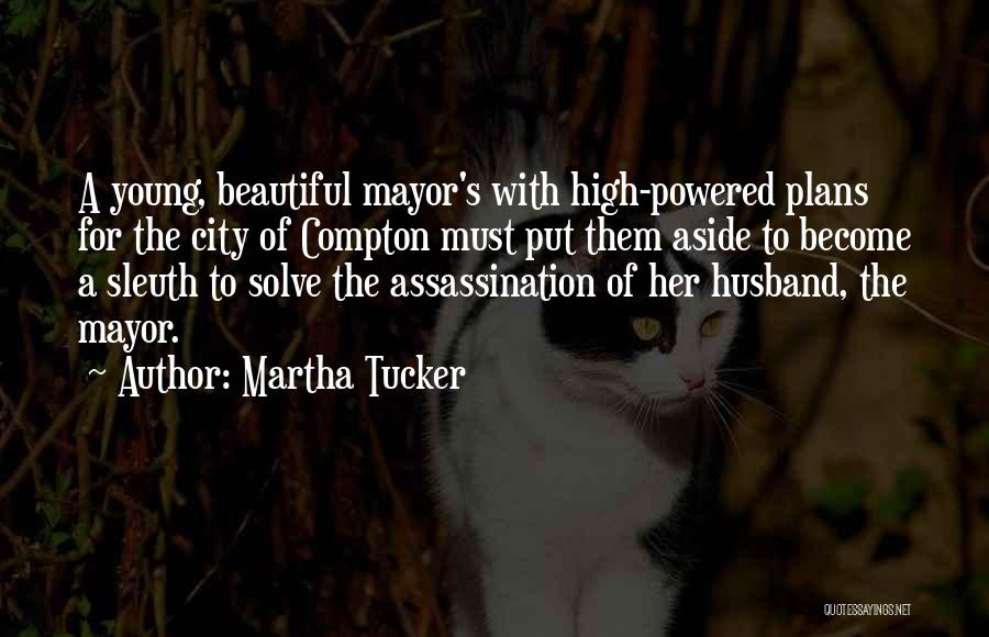 A Beautiful City Quotes By Martha Tucker