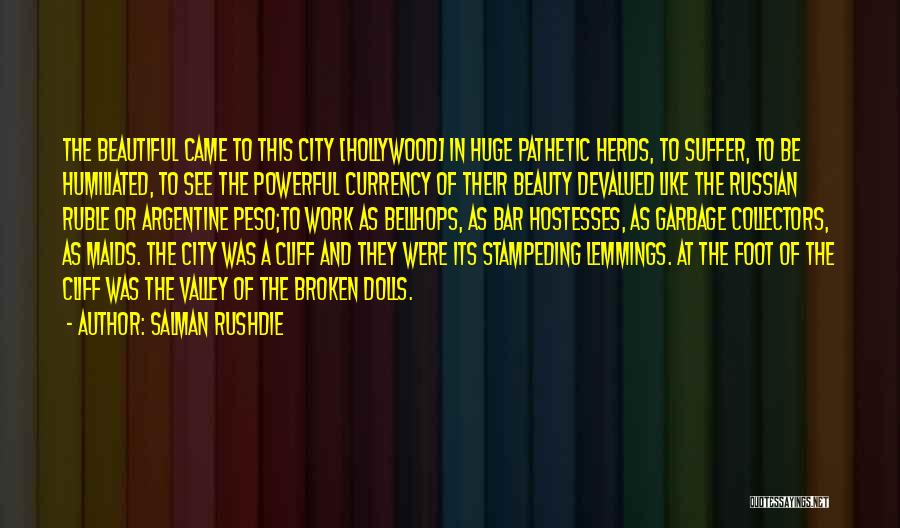 A Beautiful City Quotes By Salman Rushdie