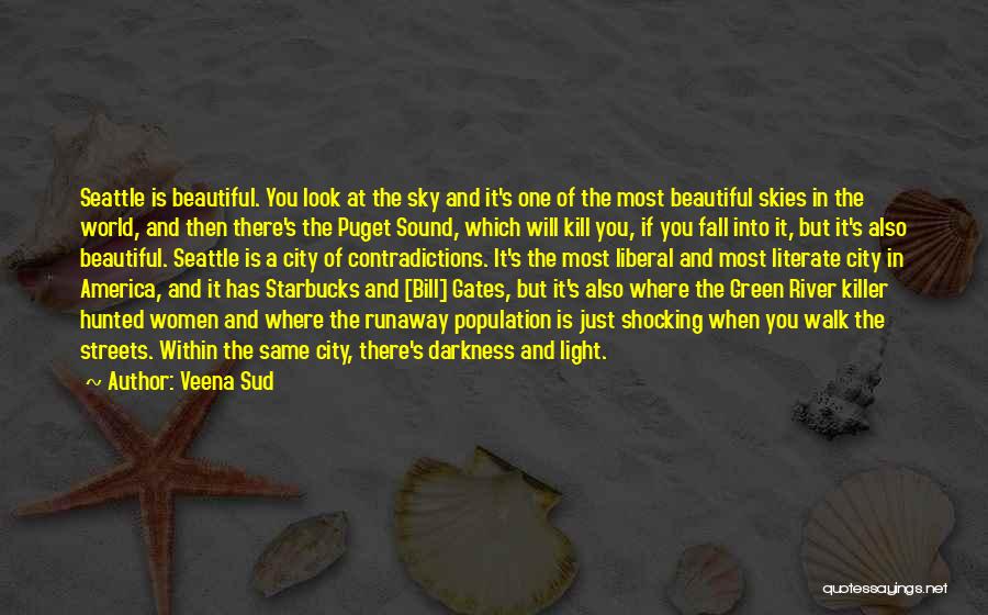 A Beautiful City Quotes By Veena Sud