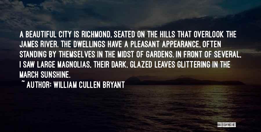 A Beautiful City Quotes By William Cullen Bryant