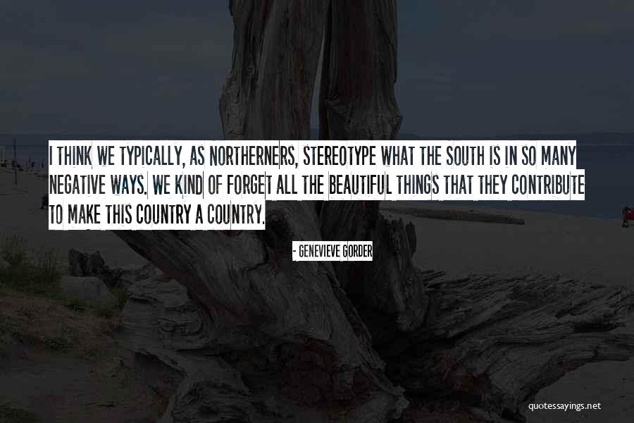 A Beautiful Country Quotes By Genevieve Gorder