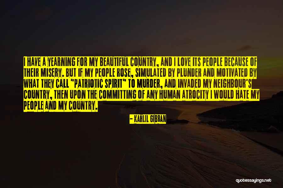 A Beautiful Country Quotes By Kahlil Gibran