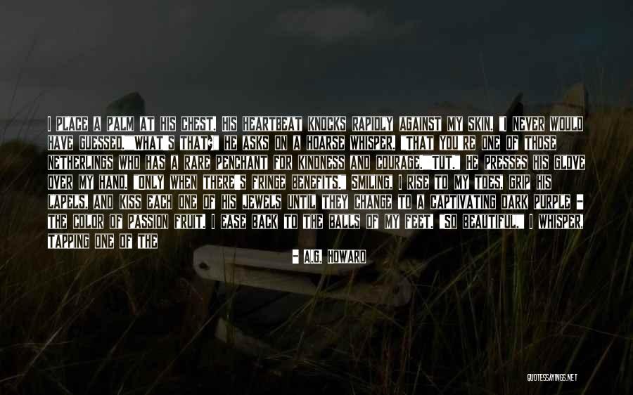 A Beautiful Dark Quotes By A.G. Howard A Beautiful Dark Quotes By A.G. Howard