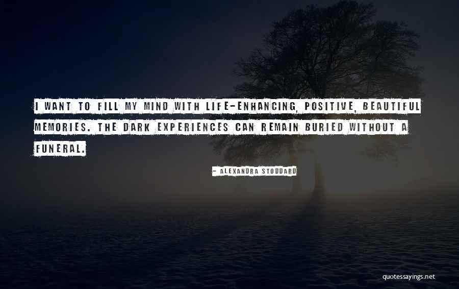 A Beautiful Dark Quotes By Alexandra Stoddard A Beautiful Dark Quotes By Alexandra Stoddard