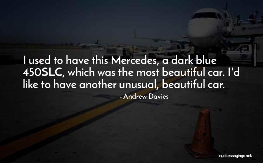 A Beautiful Dark Quotes By Andrew Davies A Beautiful Dark Quotes By Andrew Davies