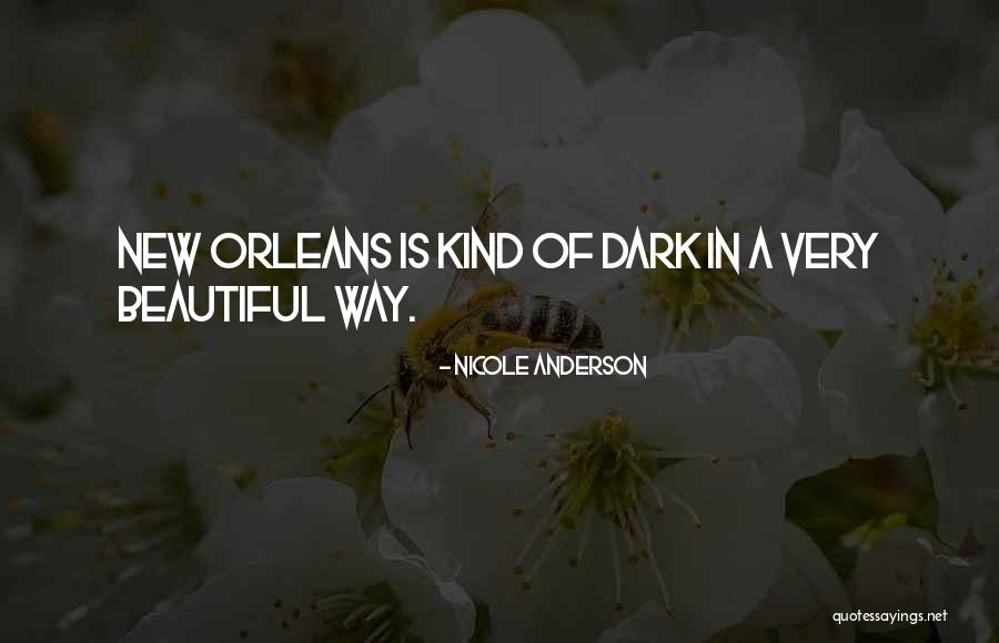 A Beautiful Dark Quotes By Nicole Anderson A Beautiful Dark Quotes By Nicole Anderson