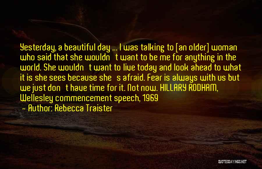 A Beautiful Day Ahead Quotes By Rebecca Traister