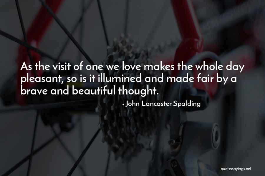 A Beautiful Day Quotes By John Lancaster Spalding