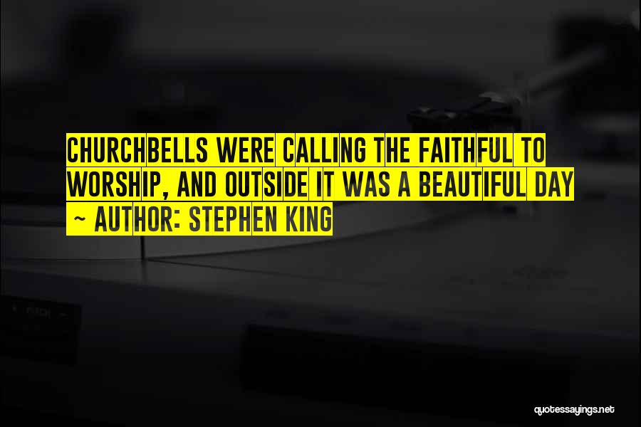 A Beautiful Day Quotes By Stephen King