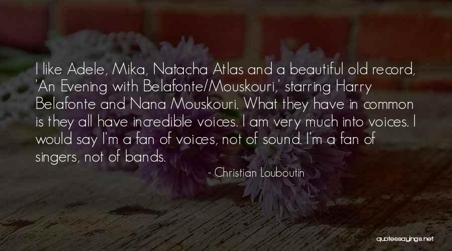 A Beautiful Evening Quotes By Christian Louboutin A Beautiful Evening Quotes By Christian Louboutin
