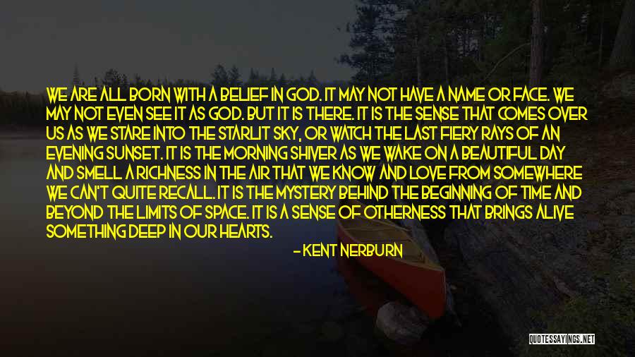 A Beautiful Evening Quotes By Kent Nerburn A Beautiful Evening Quotes By Kent Nerburn