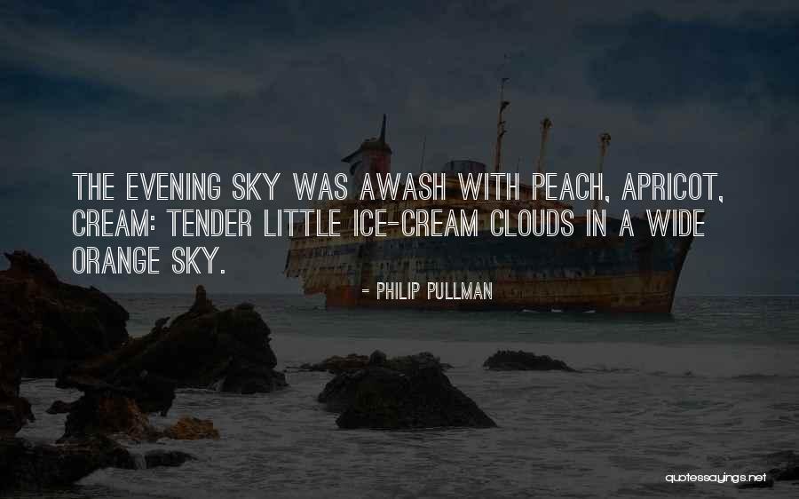 A Beautiful Evening Quotes By Philip Pullman