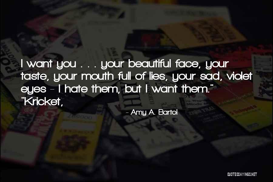 A Beautiful Eyes Quotes By Amy A. Bartol