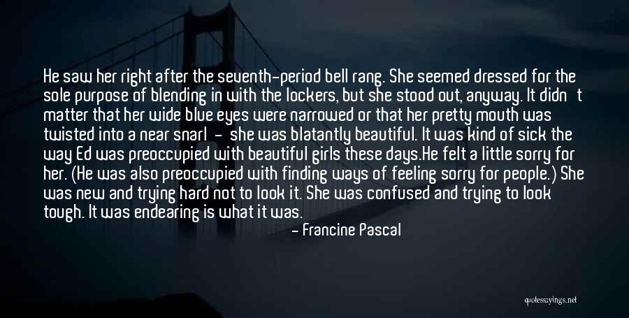 A Beautiful Eyes Quotes By Francine Pascal