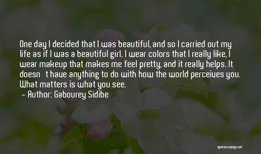 A Beautiful Girl Like You Quotes By Gabourey Sidibe