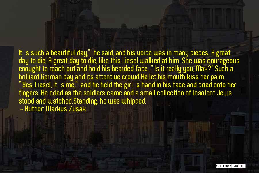 A Beautiful Girl Like You Quotes By Markus Zusak