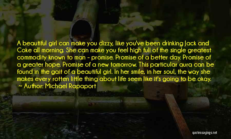 A Beautiful Girl Like You Quotes By Michael Rapaport
