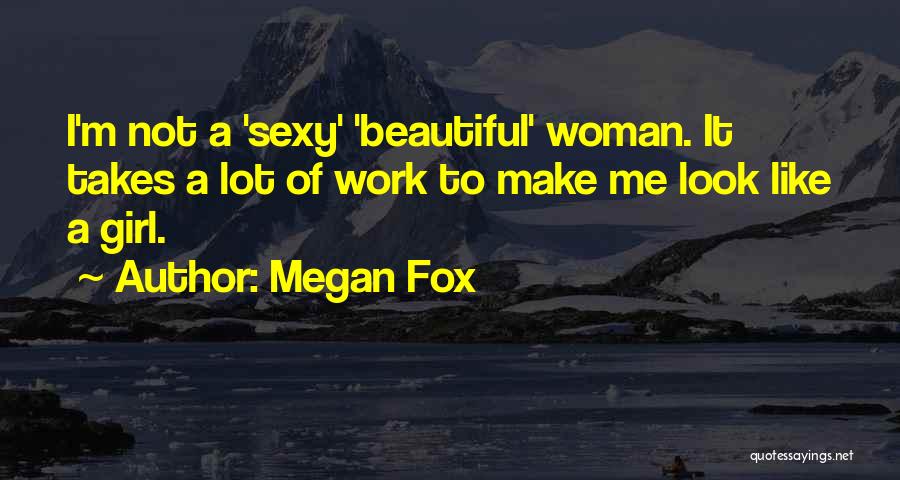 A Beautiful Girl Quotes By Megan Fox