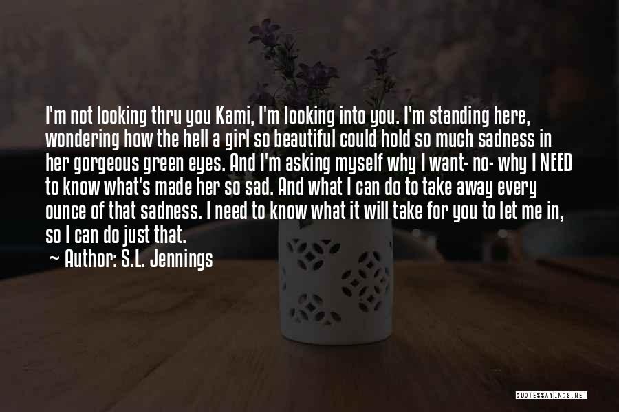 A Beautiful Girl Quotes By S.L. Jennings